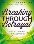 Holli Kenley - Breaking Through Betrayal