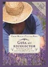 Carme Bosch Cebrián, Cristina Bota Cos, Andrés Noguerón Perales - Guía del recolector : remedios y usos de nuestras plantas y setas