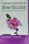 Waylon Ferguson - Tratamiento natural de los Divertículos : diverticulosis y diverticulitis del colon