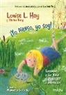 Louise L. Hay - Yo pienso, yo soy