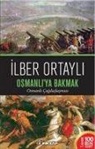 Ilber Ortayli - Osmanliya Bakmak