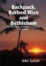 John Jansen - Backpack, Barbed Wire and Bethlehem - On the Road in Seventies Israel/Palestine
