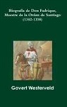 Govert Westerveld - Biografía de Don Fadrique, Maestre de la Orden de Santiago (1342-1358)
