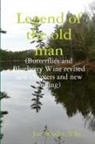 Joe Wodatch Sr, Joe Wodatch Sr. - Legend of the Old Man