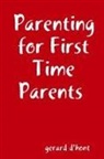 Gerard D'Hont - Parenting for First Time Parents