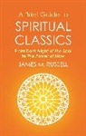 James M Russell, James M. Russell - A Brief Guide to Spiritual Classics