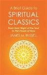 James M Russell, James M. Russell - A Brief Guide to Spiritual Classics