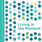 Dani DiPirro - Living in the Moment