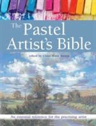 Claire Waite Brown, Claire Waite Brown, Claire Waite Brown - Pastel Artist''s Bible