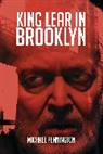 Michael Pennington, Michael (Author) Pennington, Pennington Michael - King Lear in Brooklyn
