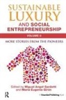 Miguel Angel, Miguel Angel Gardetti, Miguel Angel Giron Gardetti, Miguel Angel Gardetti, Gardetti Miguel Angel, Maria Eugenia Giron... - Sustainable Luxury and Social Entrepreneurship Volume II
