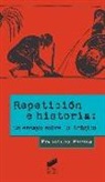 Francisco Pereña - Repetición e historia : un ensayo sobre lo trágico