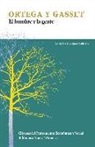 José Ortega Y Gasset, Luciano Pellicani - EL HOMBRE Y LA GENTE