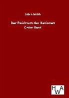 Adam Smith - Der Reichtum der Nationen