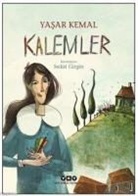 Yasar Kemal - Kalemler