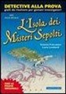 Susanna Francalanci, Laura Lombardi - L'isola dei misteri sepolti