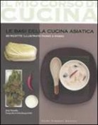 Jody Vassallo - Le basi della cucina asiatica. 80 ricette illustrate passo a passo