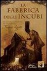 Joe Harris, Stuart Moore, Ben Templesmith, A. Cerboni - La fabbrica degli incubi