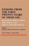 William L Kissick, William L. Kissick, Mark V Pauly, Mark V. Pauly, Laura E Roper, Laura E. Roper - Lessons from the First Twenty Years of Medicare