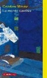 Czeslaw Milosz - La mente cautiva