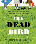 Margaret Wise Brown, Christian Robinson, Christian Robinson - The Dead Bird