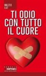 Valeria Luzi - Ti odio con tutto il cuore