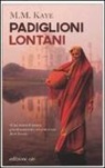 M. M. Kaye - Padiglioni lontani