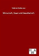 Walther Rathenau - Wirtschaft, Staat und Gesellschaft