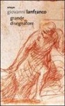 M. S. Mormone - Giovanni Lanfranco. Grande disegnatore