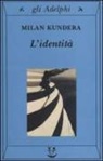 Milan Kundera - L'identità