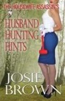 Josie Brown - The Housewife Assassin's Husband Hunting Hints