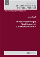 Anne Praß - Die betriebsbedingte Kündigung von Leiharbeitnehmern