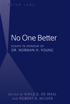 Kayle B. de Waal, Robert K. McIver, Kayle B. de Waal - No One Better