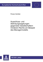 Florian Schöfer - Ausschluss- und Abfindungsregelungen gegenüber Gesellschaftern minderen Rechts am Beispiel des Managermodells