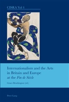 Grace Brockington - Internationalism and the Arts in Britain and Europe at the "Fin de Siècle"