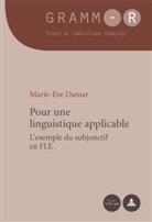 Marie-Eve Damar - Pour une linguistique applicable