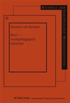 Suzanne van Kempen, Suzanne Cornelia van Kempen - Bach - musikpädagogisch betrachtet