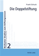 Frank Schuck - Die Doppelstiftung