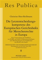Christine Heer-Reißmann - Die Letztentscheidungskompetenz des Europäischen Gerichtshofes für Menschenrechte in Europa