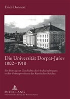 Erich Donnert - Die Universität Dorpat-Jurev 1802-1918