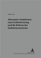 Stefan Laun, Ri Prof. Dr. Klaus Laubenthal - Alternative Sanktionen zum Freiheitsentzug und die Reform des Sanktionensystems