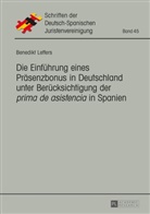 Benedikt Leffers - Die Einführung eines Präsenzbonus in Deutschland unter Berücksichtigung der "prima de asistencia" in Spanien