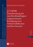 Christian Klostermann-Schneider, Frank Bayreuther - § 174 BGB: Zurückweisung der vom Bevollmächtigten vorgenommenen Kündigung eines Arbeitsverhältnisses und ihre Grenzen