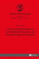 Martin Pabst, Olaf Mörke - Die Typologisierbarkeit von Städtereformation und die Stadt Riga als Beispiel