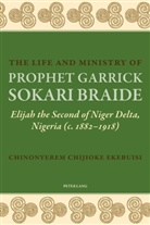 Chinonyerem Chijioke Ekebuisi - The Life and Ministry of Prophet Garrick Sokari Braide