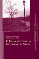 Rau Montero Gilete, Raul Montero Gilete, Raúl Montero Gilete, Marti Simonson, Martin Simonson - El Héroe del Oeste en "Las Crónicas de Narnia"