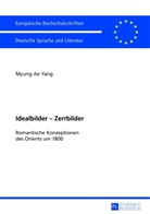 Myung Ae Yang - Idealbilder - Zerrbilder