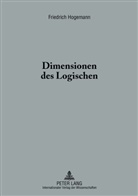 Friedrich Hogemann - Dimensionen des Logischen