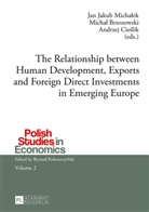 Micha¿ Brzozowski, Michal Brzozowski, Andrzej Cie¿lik, Andrzej Cieslik, Jan Jakub Michalek - The Relationship between Human Development, Exports and Foreign Direct Investments in Emerging Europe