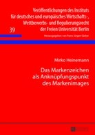 Mirko Heinemann - Das Markenzeichen als Anknüpfungspunkt des Markenimages